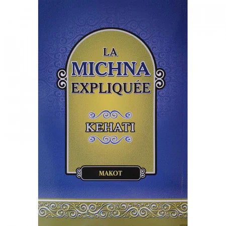 La Michna Expliquée Kehati “Makot” (couverture souple)
