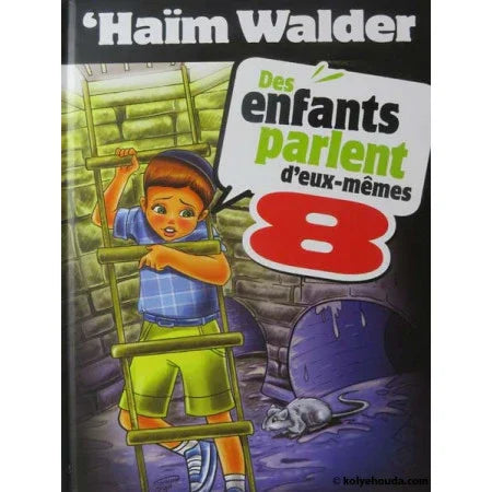 Des Enfants Parlent d’Eux-Mêmes (tome 8)