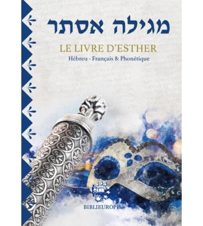 Meguilat Esther - Le livre d'Esther Hébreu Français et Phonétique, éditions Biblieurope