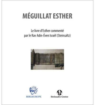 Meguilat Esther - Le livre d’Esther commenté par le Rav Adin-Éven Israël (Steinsaltz), éditions Biblieurope