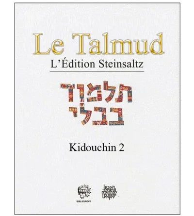 Kidouchin 2 - Talmud Steinsaltz, éditions Biblieurope - Bayit Tova