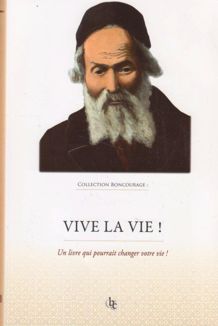 Vive la vie ! Un livre qui pourrait changer votre vie !