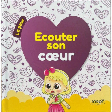 Écouter son Cœur – La Peur (tome 4)