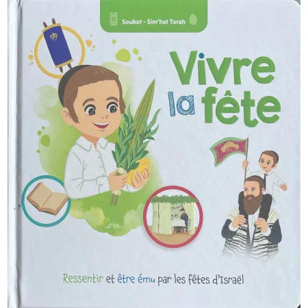 Vivre la Fête – Soukot / Sim'hat Torah