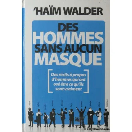 Des Hommes Sans Aucun Masque