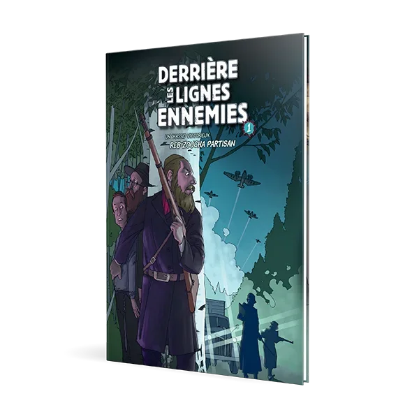 Derrière les lignes ennemies • Tome 1