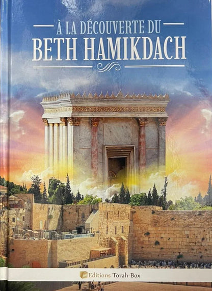 Couverture du livre À la découverte du Beth Hamikdach avec illustration du Temple et Mur des Lamentations