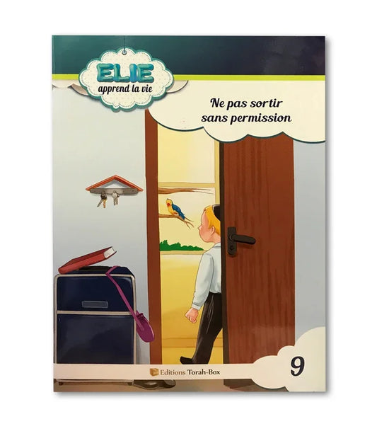 Couverture livre enfant Elie apprend la vie 9, garçon ouvre porte vers oiseau, règle ne pas sortir sans permission