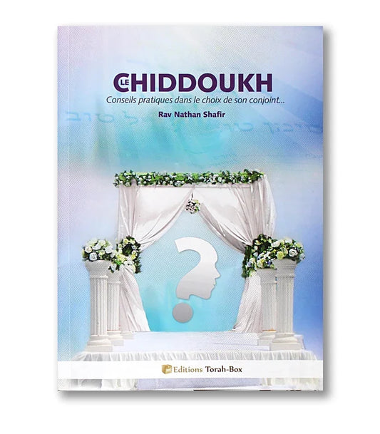Couverture du livre Le Chiddoukh avec arche de mariage et décor floral, conseils sur le choix du conjoint