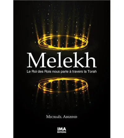 Melekh – Le Roi des Rois nous parle à travers la Torah, éditions Biblieurope