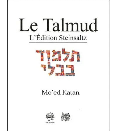 Mo'ed Katan - Talmud Steinsaltz, éditions Biblieurope - Bayit Tova