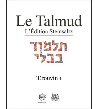 Erouvin 1 - Talmud Steinsaltz, éditions Biblieurope - Bayit Tova